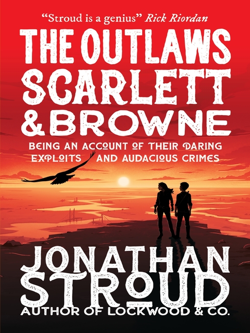 Title details for The Outlaws Scarlett and Browne by Jonathan Stroud - Available